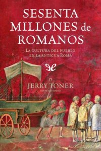 cover of the book Sesenta millones de romanos