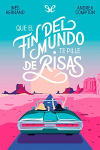 cover of the book Que el fin del mundo te pille de risas