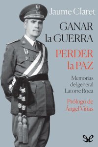 cover of the book Ganar la guerra, perder la paz