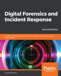 cover of the book Digital forensics and incident response : incident response techniques and procedures to respond to modern cyber threats