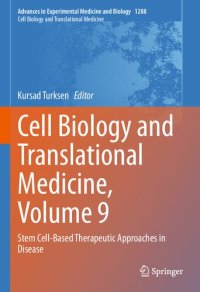 cover of the book Cell Biology and Translational Medicine, Volume 9: Stem Cell-Based Therapeutic Approaches in Disease