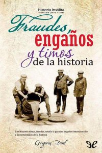 cover of the book Fraudes, engaños y timos de la historia