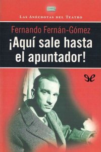 cover of the book ¡Aquí sale hasta el apuntador!