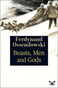 cover of the book Beasts, Men and Gods