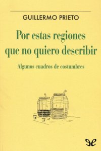 cover of the book Por estas regiones que no quiero describir