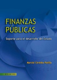 cover of the book Finanzas públicas : soporte para el desarrollo del estado