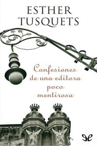 cover of the book Confesiones de una editora poco mentirosa