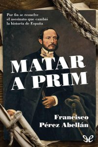 cover of the book Matar a Prim