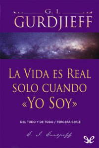 cover of the book La vida es real solo cuando «Yo Soy»