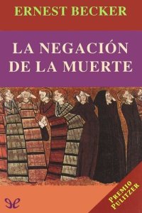 cover of the book La negación de la muerte