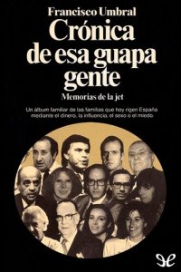 cover of the book Crónica de esa guapa gente