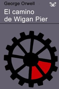 cover of the book El camino de Wigan Pier