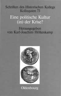 cover of the book Eine politische Kultur (in) der Krise? Die "letzte Generation" der römischen Republik