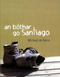 cover of the book An bothar go Santiago