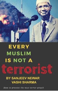 cover of the book Exposing Zakir Naik: Why Every Muslim Should Not Be a Terrorist