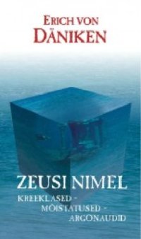 cover of the book Zeusi nimel: kreeklased - mõistatused - argonaudid