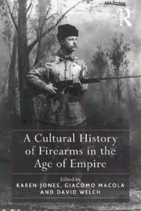 cover of the book A Cultural History of Firearms in the Age of Empire