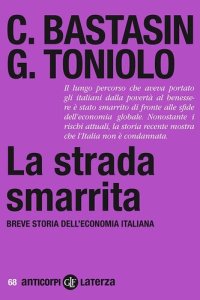 cover of the book La strada smarrita. Breve storia dell'economia italiana