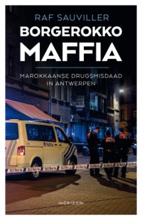 cover of the book Borgerokko Maffia: Marokkaanse drugsmisdaad in Antwerpen