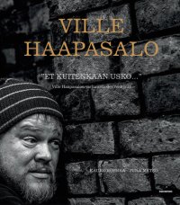 cover of the book Et kuitenkaan usko – Ville Haapasalon varhaisvuodet Venäjällä