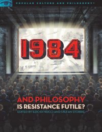 cover of the book 1984 And Philosophy: Is Resistance Futile?