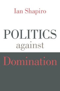 cover of the book Politics Against Domination