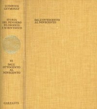 cover of the book Storia del pensiero filosofico e scientifico. VOLUME 6. Dall'Ottocento al Novecento[2] (NUOVA con INDICE)