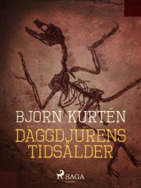 cover of the book Daggdjurens tidsalder