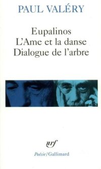 cover of the book Eupalinos ou l'architecte / L'Âme et la danse / Dialogue de l'arbre