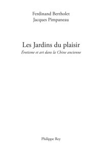 cover of the book Les jardins du plaisir: érotisme et art dans la Chine ancienne