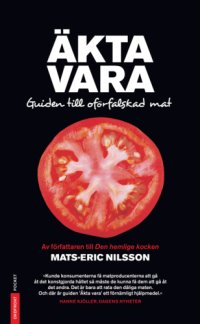 cover of the book Äkta vara guiden till oförfalskad mat