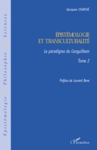 cover of the book Épistémologie et transculturalité. Tome 2, Le paradigme de Canguilhem