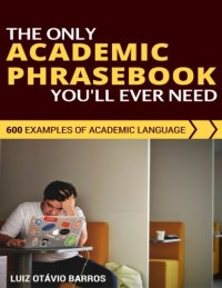 cover of the book The Only Academic Phrasebook You’ll Ever Need: 600 Examples Of Academic Language