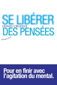 cover of the book Se libérer des pensées