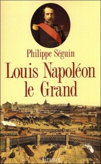 cover of the book Louis Napoléon le Grand