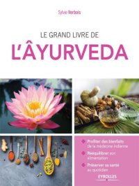 cover of the book Le grand livre de l'Âyurveda (Le grand livre de...)