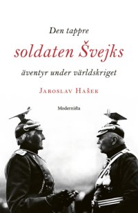 cover of the book Den tappre soldaten vejks aventyr under varldskriget