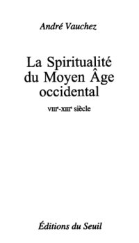 cover of the book La spiritualité du Moyen Age occidental, VIIIe-XIIIe siècle