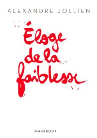 cover of the book Éloge de la faiblesse