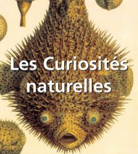 cover of the book Les curiosités naturelles