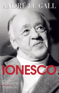 cover of the book Ionesco: mise en scène d'un existant spécial en son oeuvre et en son temps