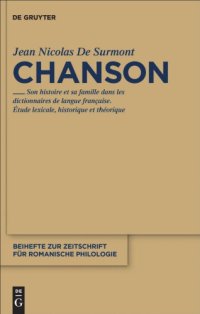 cover of the book Chanson: son histoire et sa famille dans les dictionnaires de langue française ; étude lexical, théorique et historique