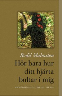 cover of the book Hör bara hur ditt hjärta bultar i mig: www.finistere.se: juni 2005 -feb 2006