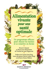 cover of the book Alimentation vivante pour une santé optimale un programme efficace pour chasser les toxines et se remettre en forme