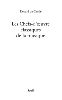 cover of the book Les Chefs-d'oeuvre classiques de la musique