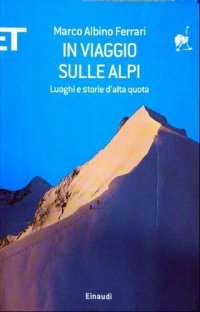 cover of the book In viaggio sulle Alpi. Luoghi e storie ad alta quota