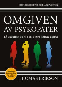 cover of the book Omgiven av psykopater: så undviker du att bli utnyttjad av andra