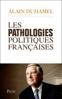 cover of the book Les pathologies politiques françaises