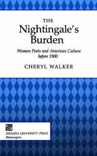 cover of the book The Nightingale's Burden: Women Poets and American Culture before 1900