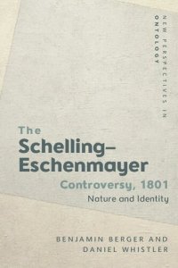 cover of the book The Schelling-Eschenmayer Controversy, 1801: Nature and Identity